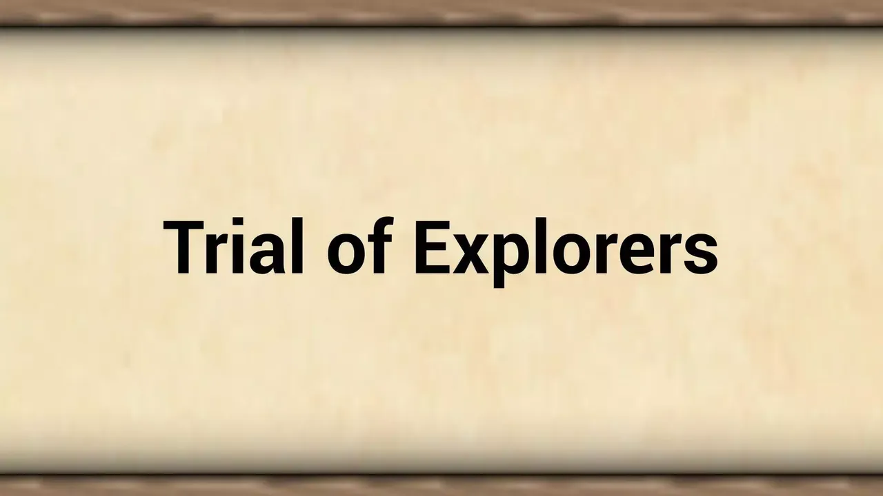 Trial of Explorers