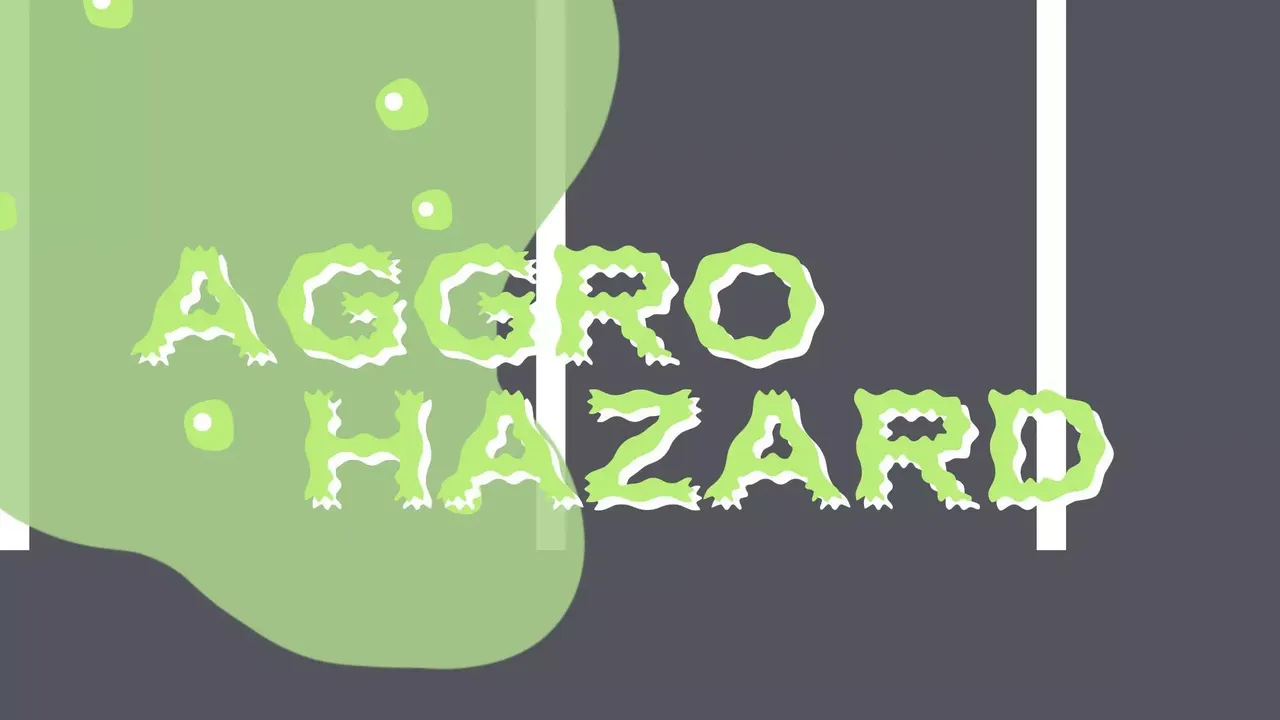 Aggro Hazard