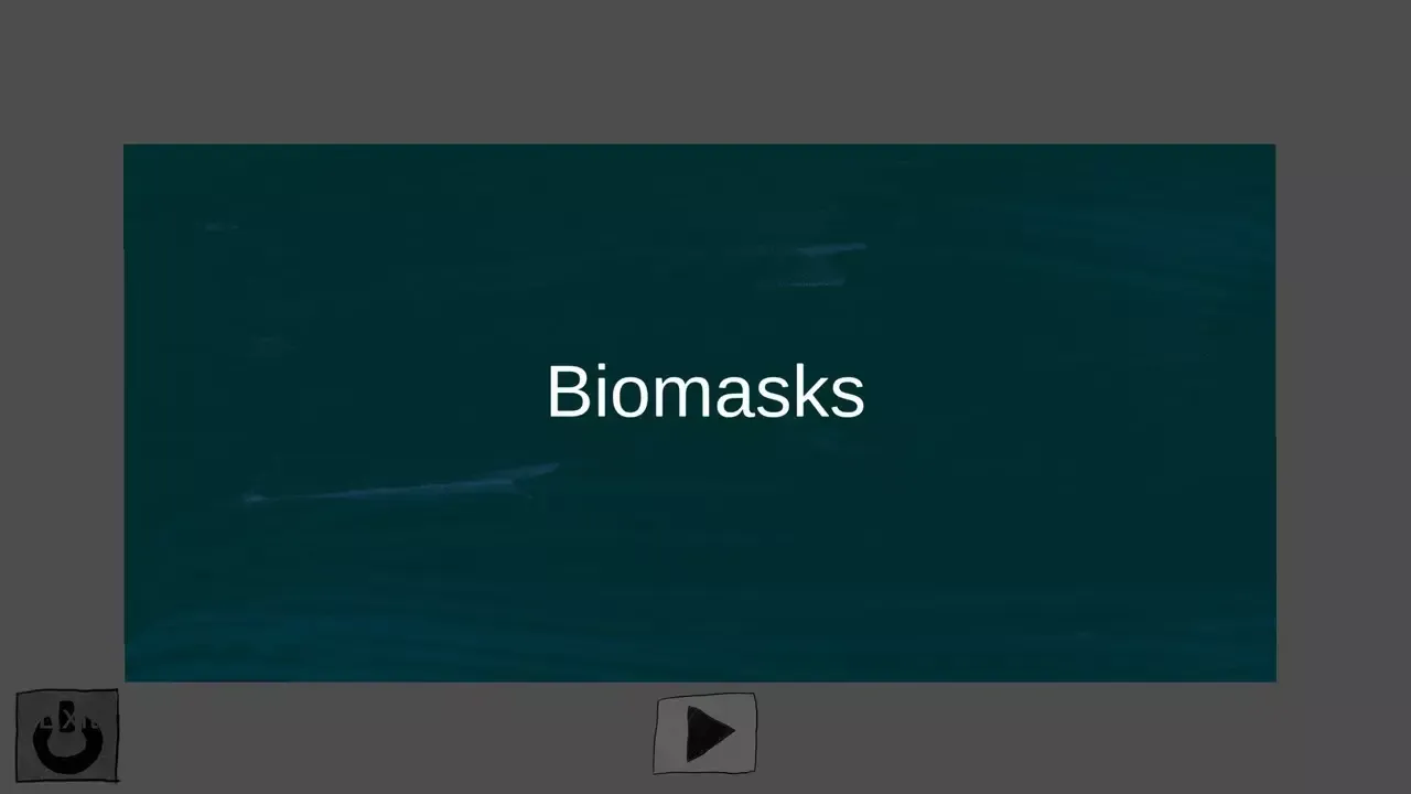 Biomasks