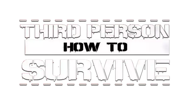 生存指南：第三人称 | How to Survive: Third Person Standalone LOGO