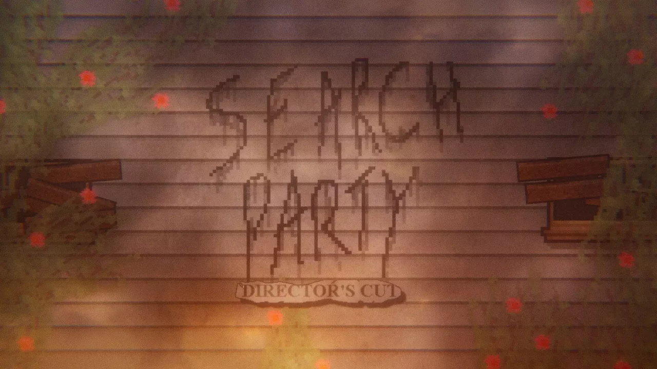 SEARCH PARTY: Director’s Cut
