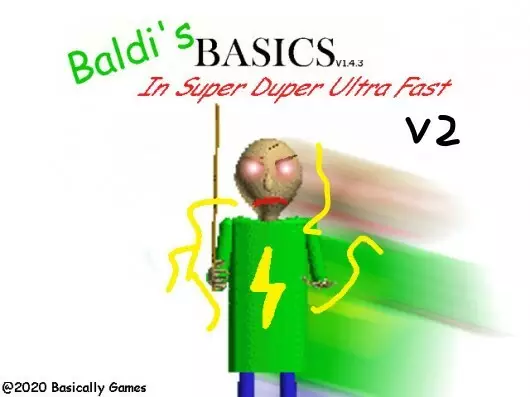 -Baldi's Basics Super Duper Ultra Fast 1.4.3 v2-游戏截图-好玩游戏库