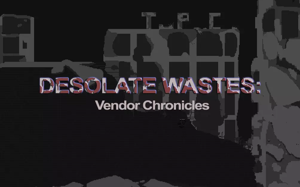 -Desolate Wastes: Vendor Chronicles-游戏截图-好玩游戏库