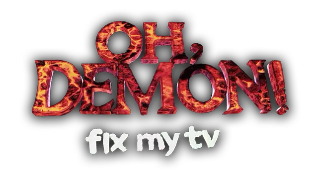 哦～恶魔！修好我的电视 | Oh Demon! Fix my TV LOGO