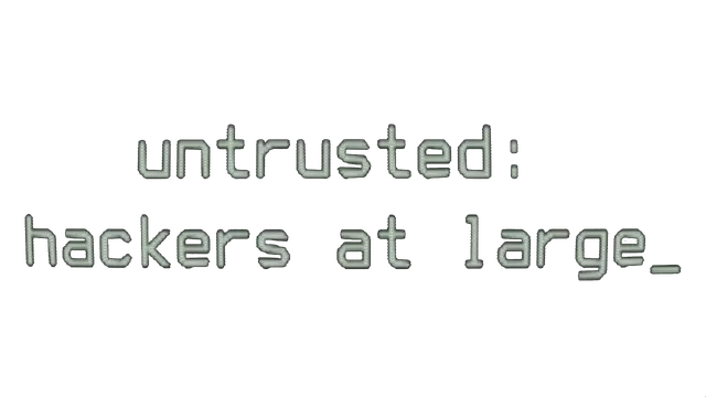不被信任：黑客横行 | Untrusted: Hackers at Large LOGO