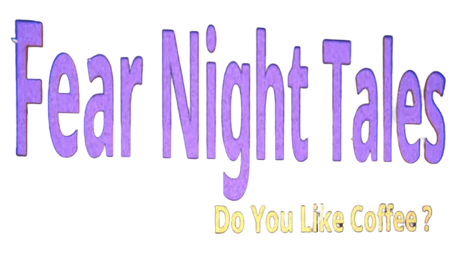 恐惧夜话：你喜欢咖啡吗？ | Fear Night Tales: Do You Like Coffee? LOGO