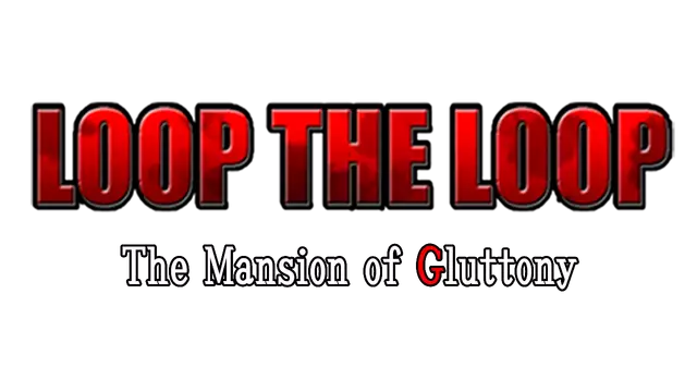 循环往复：暴食馆 | Loop the Loop: The Mansion of Gluttony LOGO